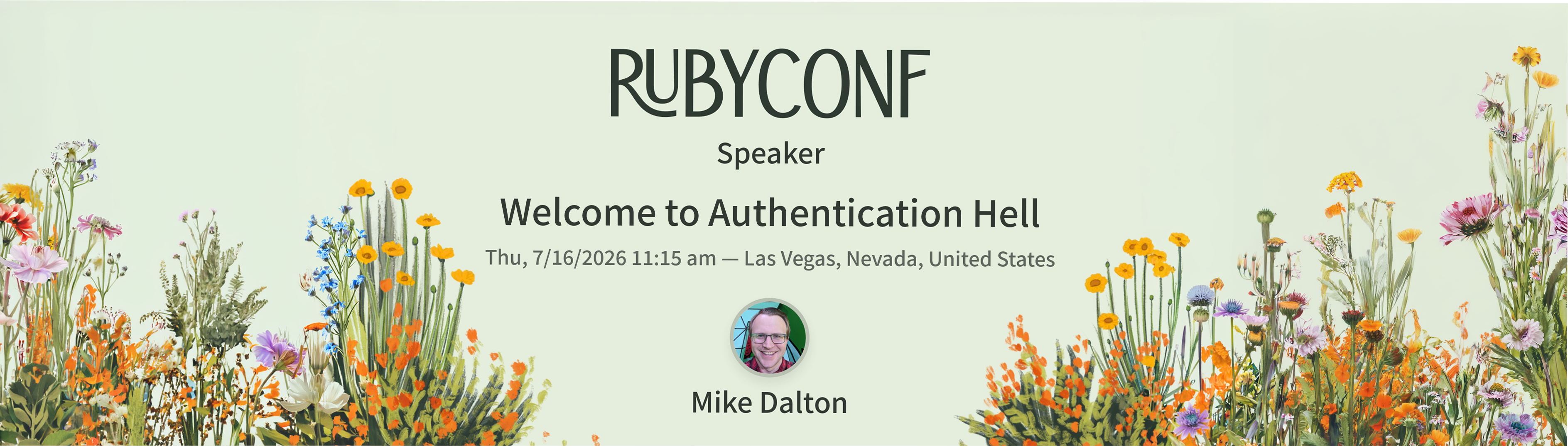 RubyConf 2026 — Welcome to Authentication Hell, a talk by Mike Dalton